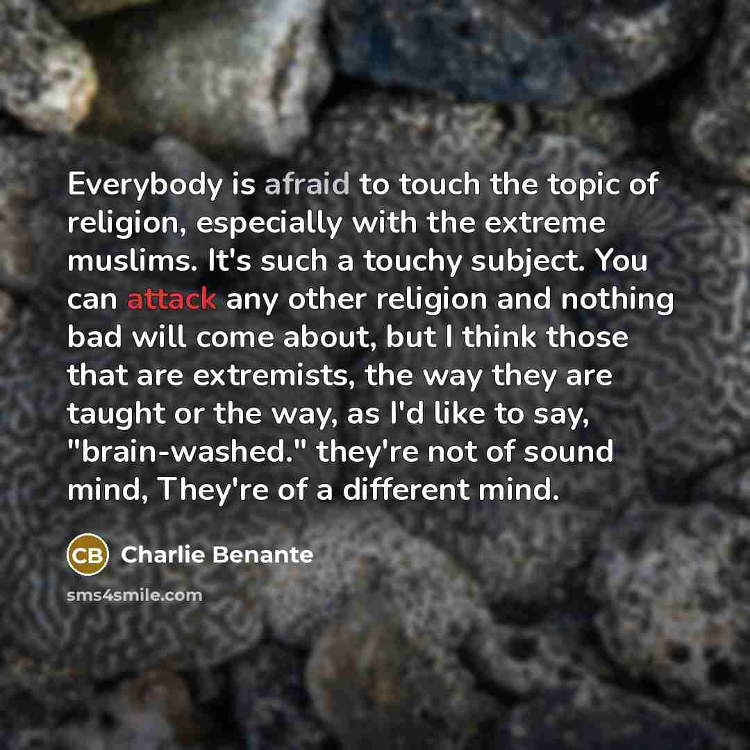 “Everybody is afraid to touch the topic of religion, especially…” quote by Charlie Benante