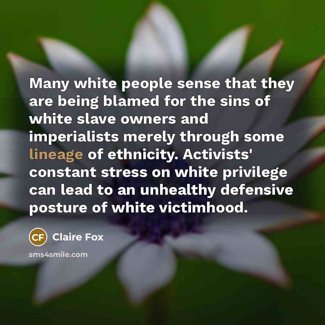 “Many white people sense that they are being blamed for…” quote by Claire Fox
