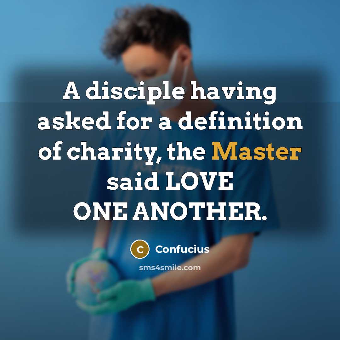 “A disciple having asked for a definition of charity, the…” quote by Confucius