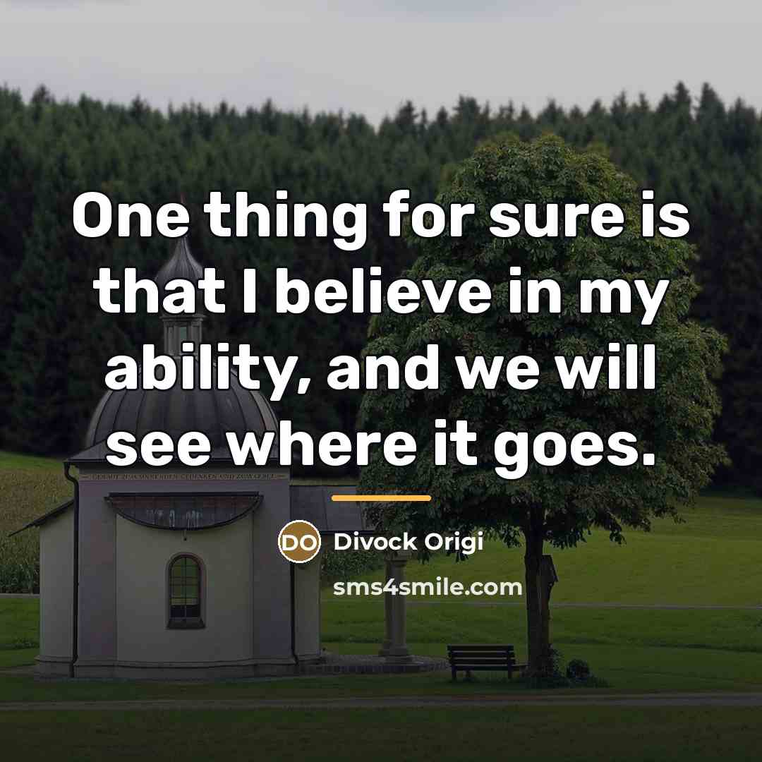 “One thing for sure is that I believe in my…” quote by Divock Origi