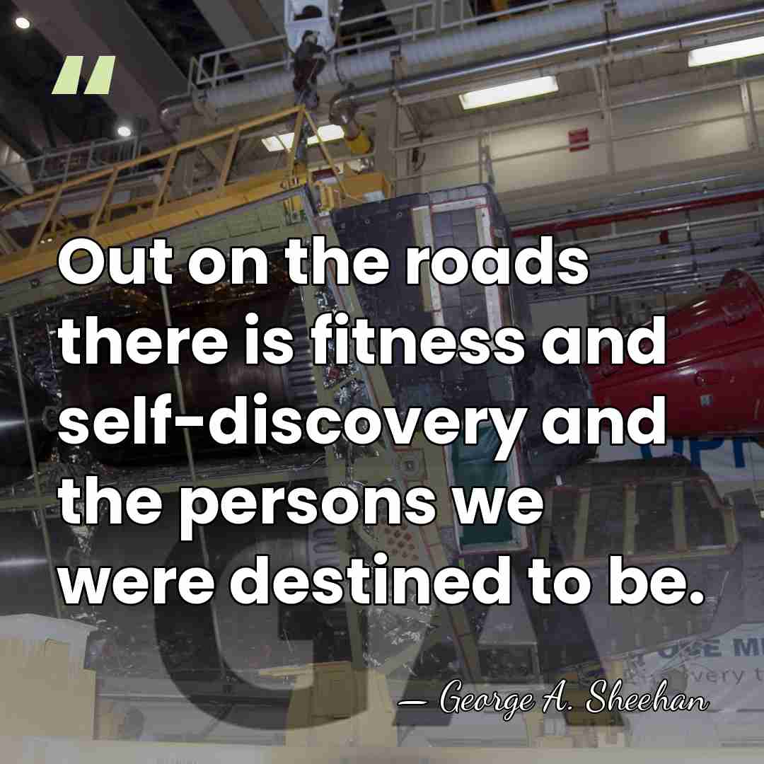 Out on the roads there is fitness and self-discovery and the persons&hellip; - George A. Sheehan