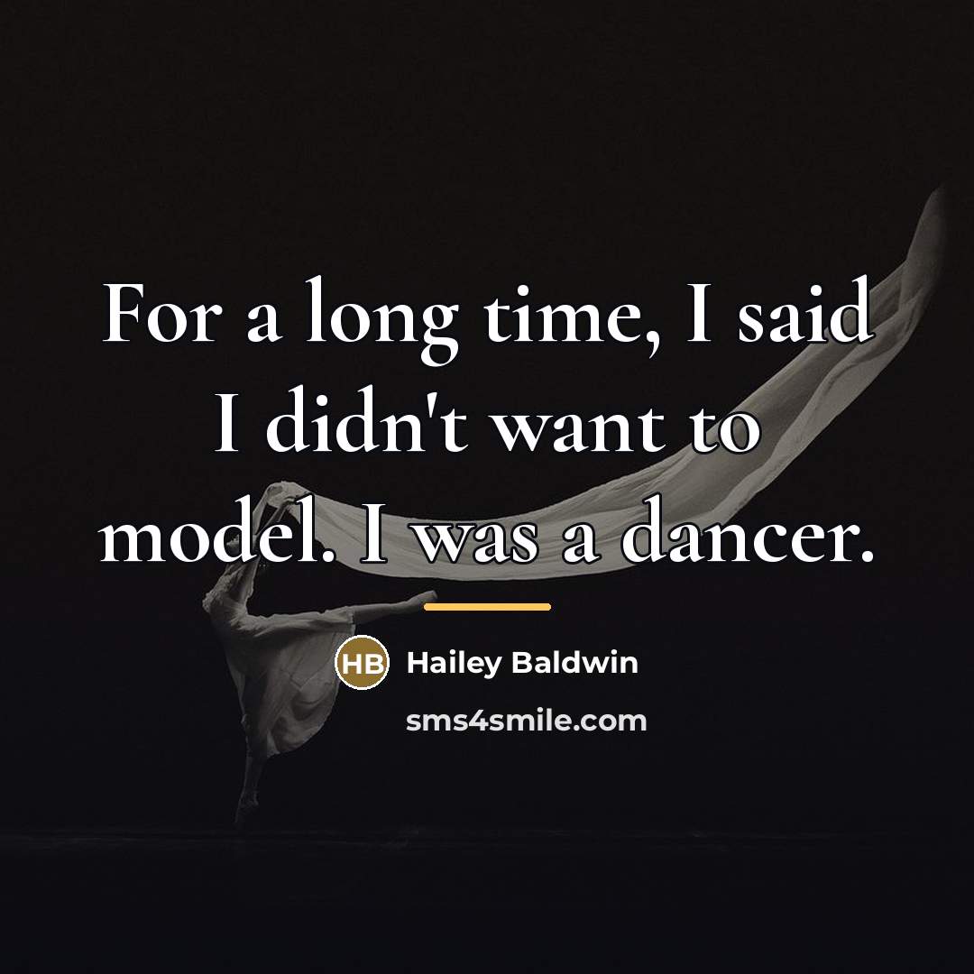 “For a long time, I said I didn't want to…” quote by Hailey Baldwin