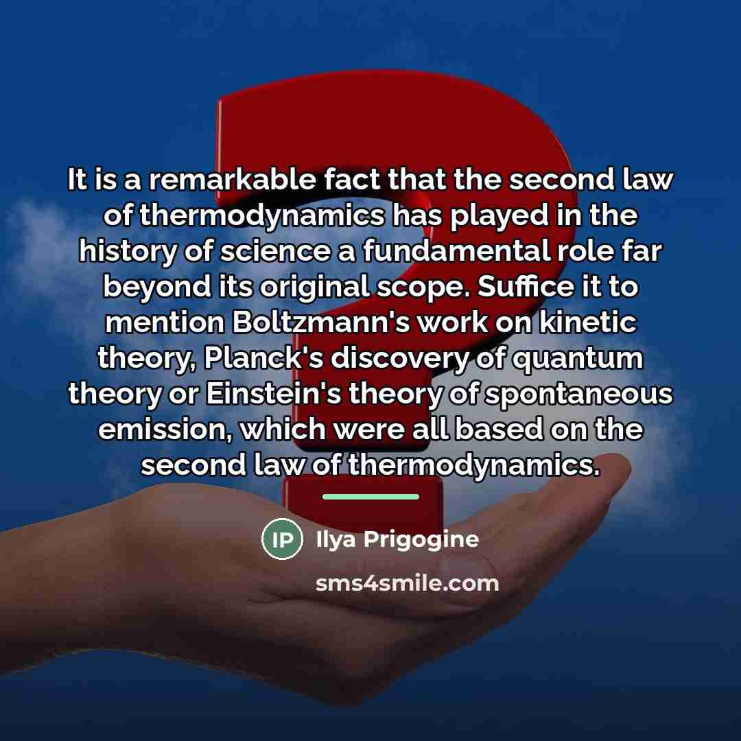“It is a remarkable fact that the second law of…” quote by Ilya Prigogine