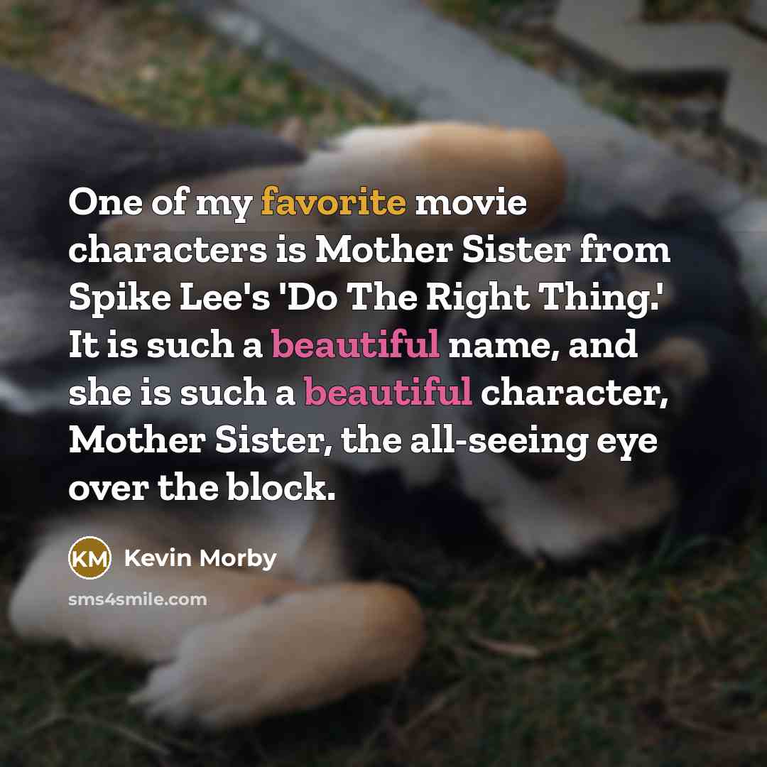 “One of my favorite movie characters is Mother Sister from…” quote by Kevin Morby