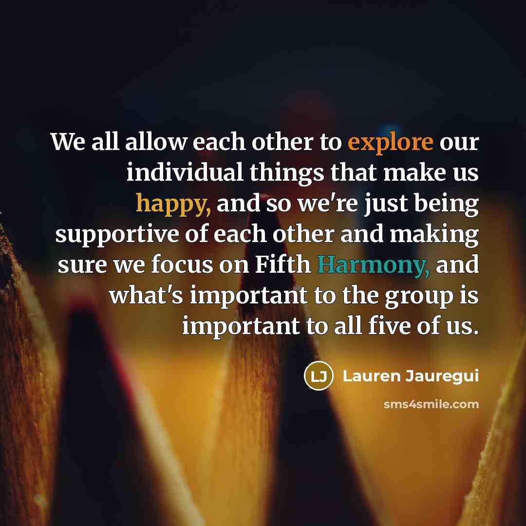 “We all allow each other to explore our individual things…” quote by Lauren Jauregui