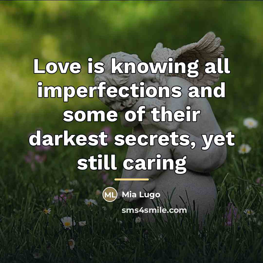 “Love is knowing all imperfections and some of their darkest…” quote by Mia Lugo