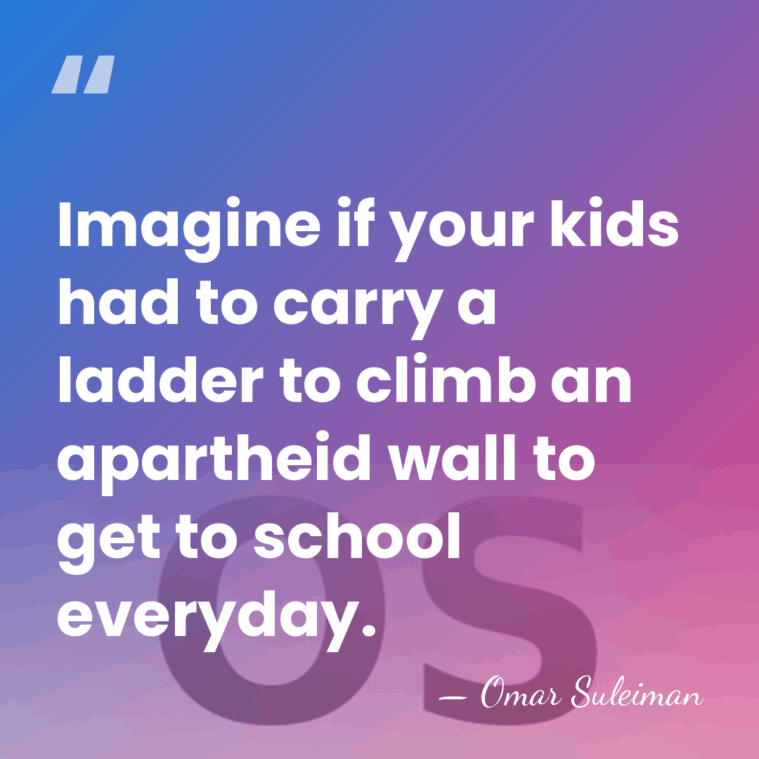 Imagine if your kids had to carry a ladder to climb an&hellip; - Omar Suleiman