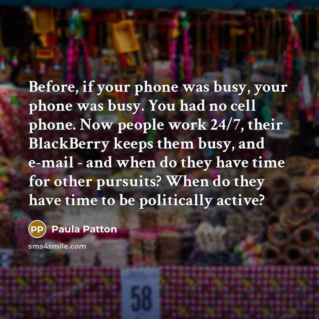 “Before, if your phone was busy, your phone was busy.…” quote by Paula Patton