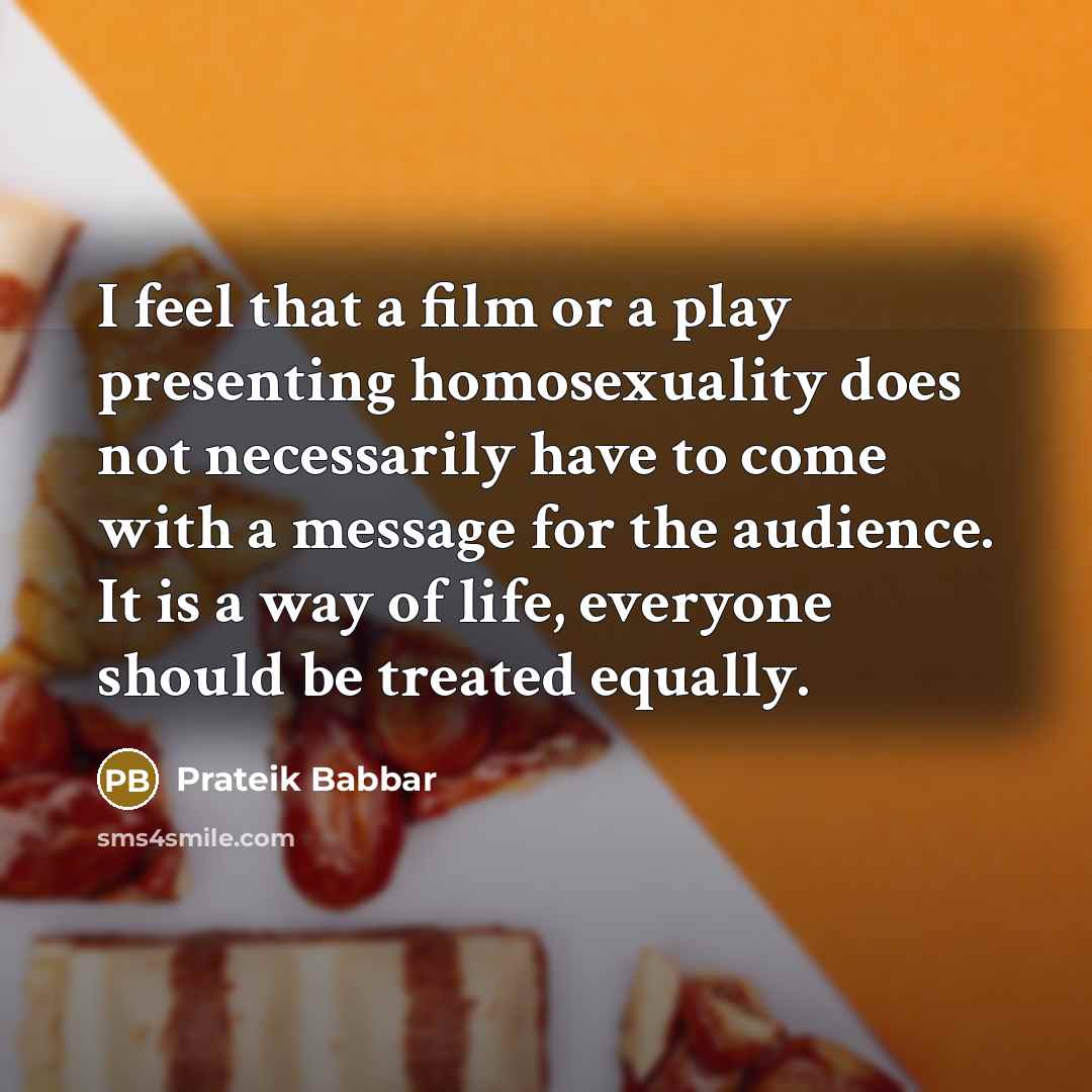 “I feel that a film or a play presenting homosexuality…” quote by Prateik Babbar
