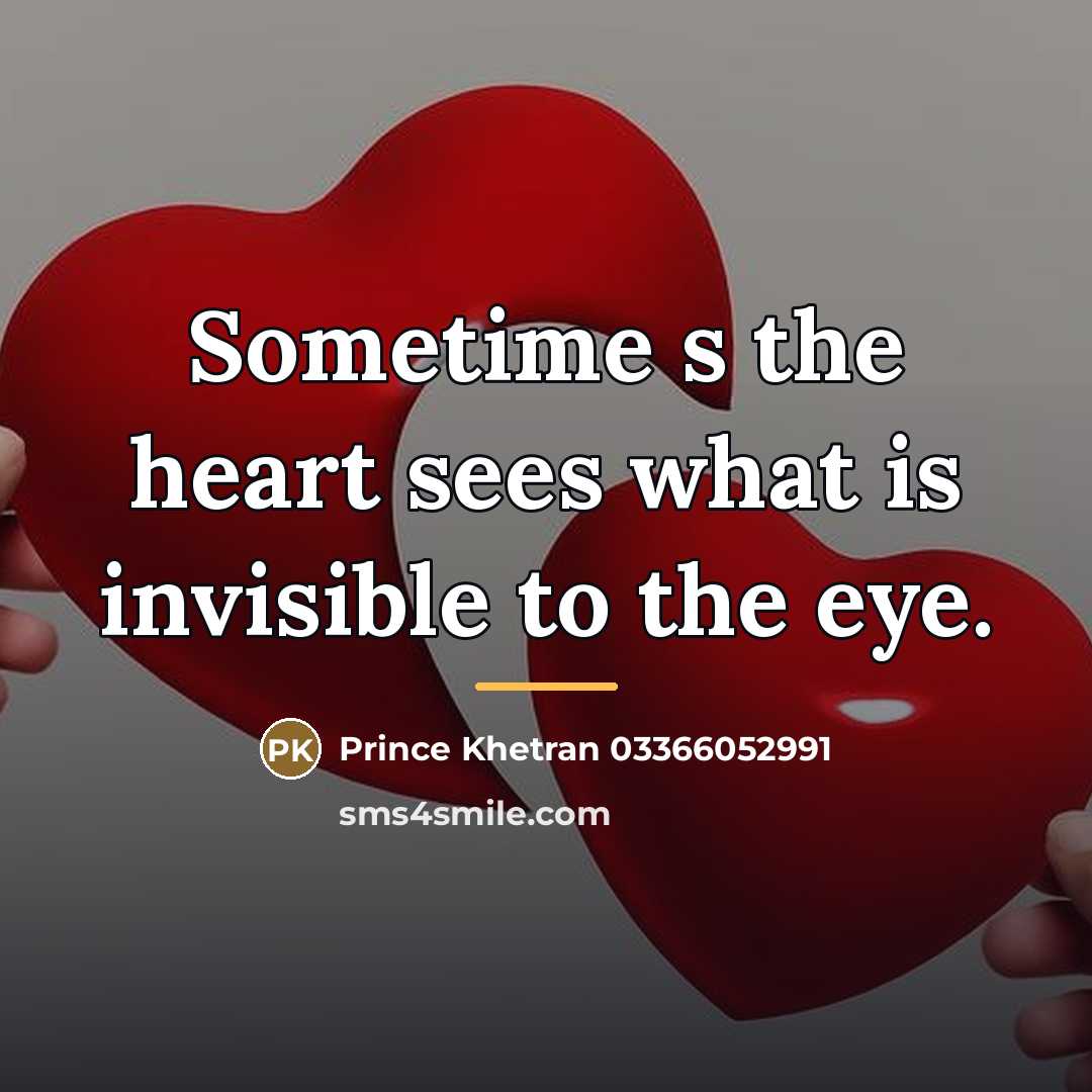 “Sometime s the heart sees what is invisible to the…” quote by Prince Khetran 03366052991