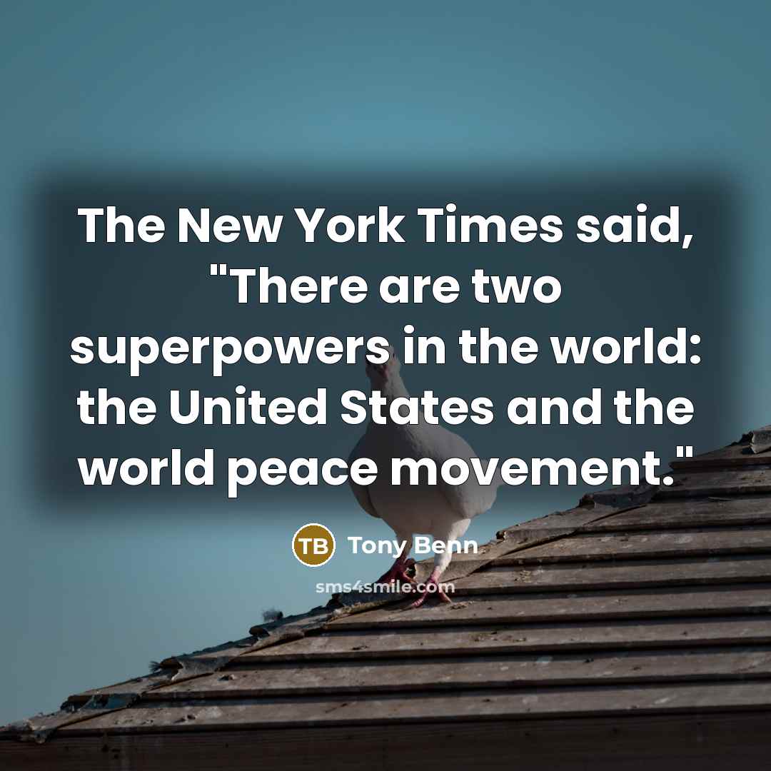 “The New York Times said, "There are two superpowers in…” quote by Tony Benn