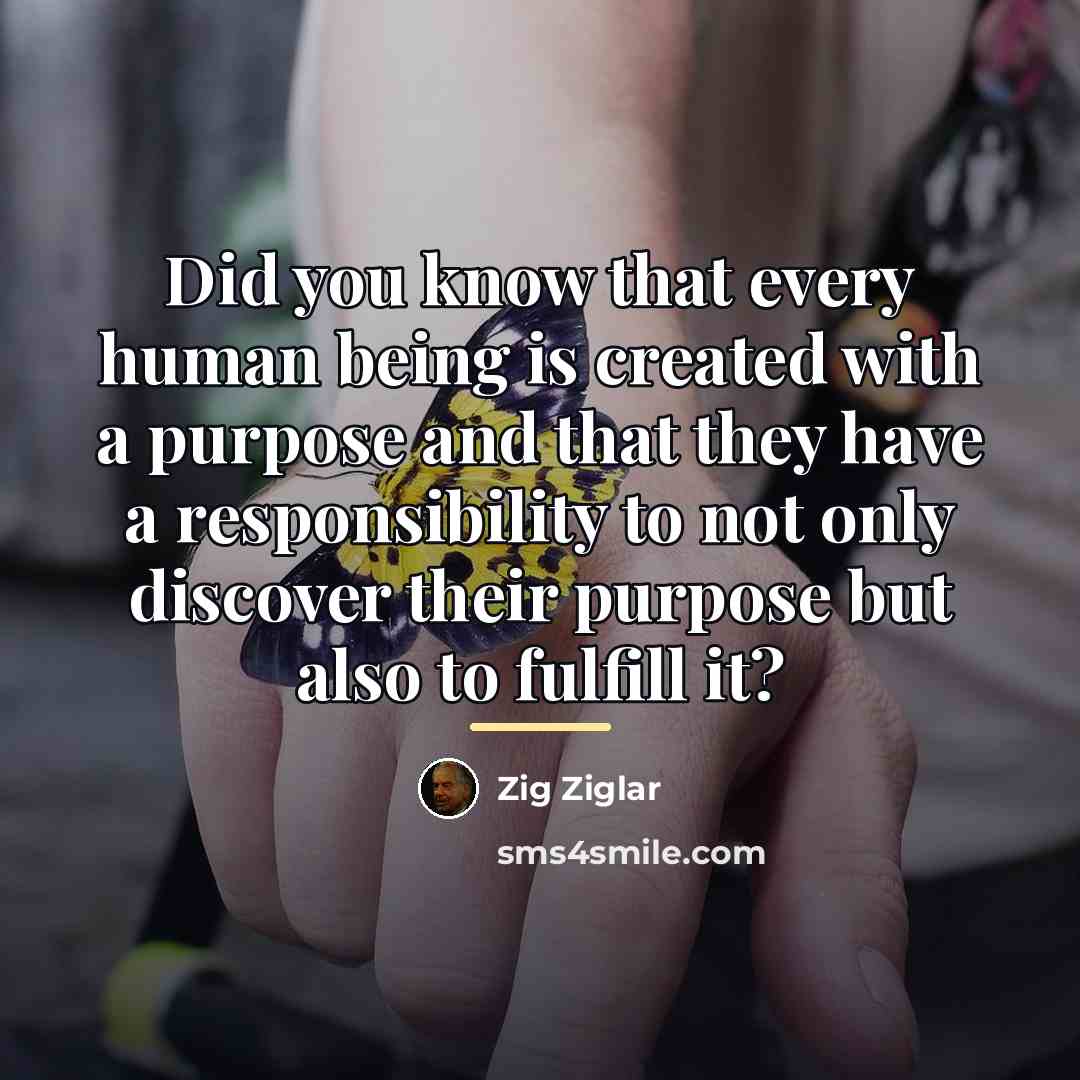 “Did you know that every human being is created with…” quote by Zig Ziglar