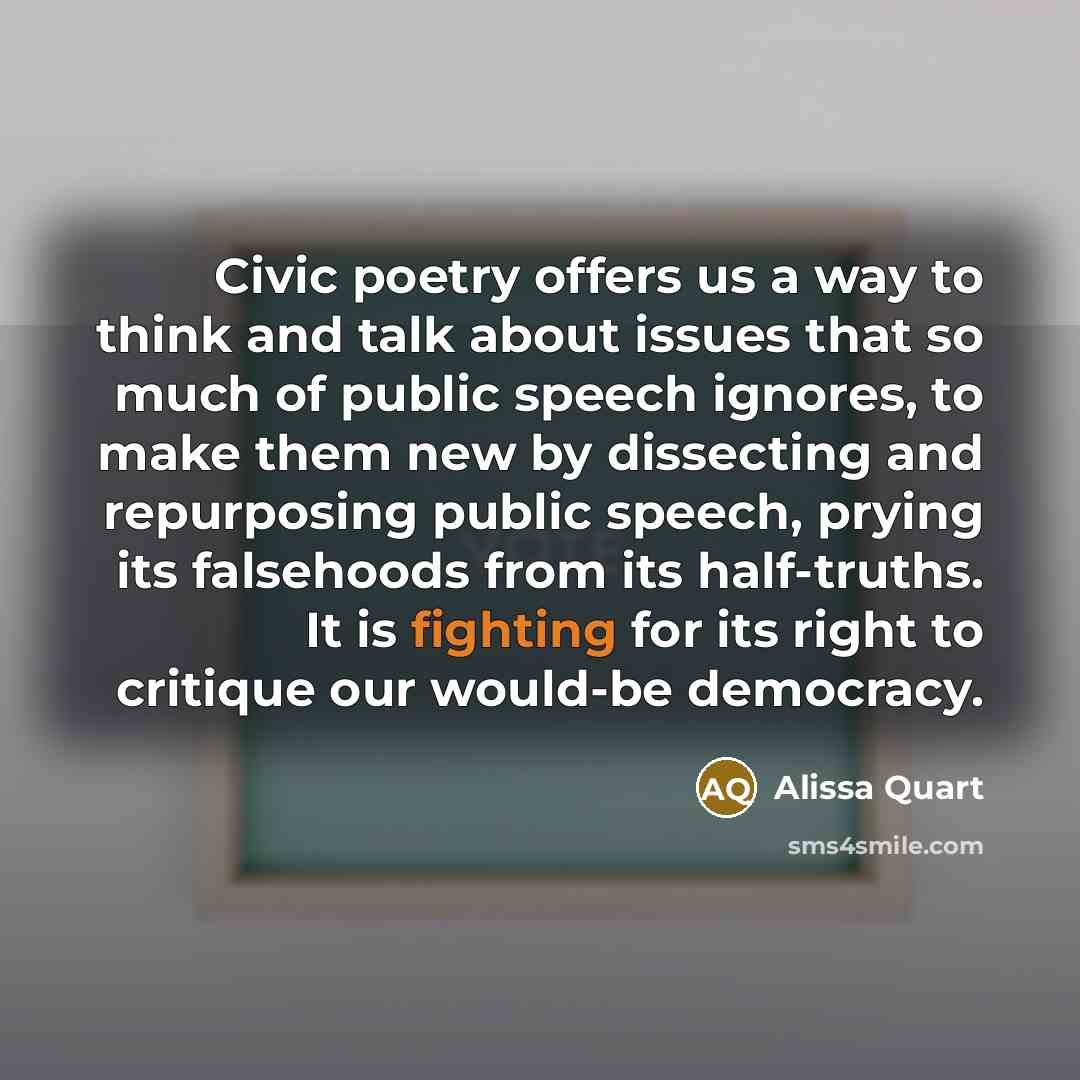 “Civic poetry offers us a way to think and talk…” quote by Alissa Quart