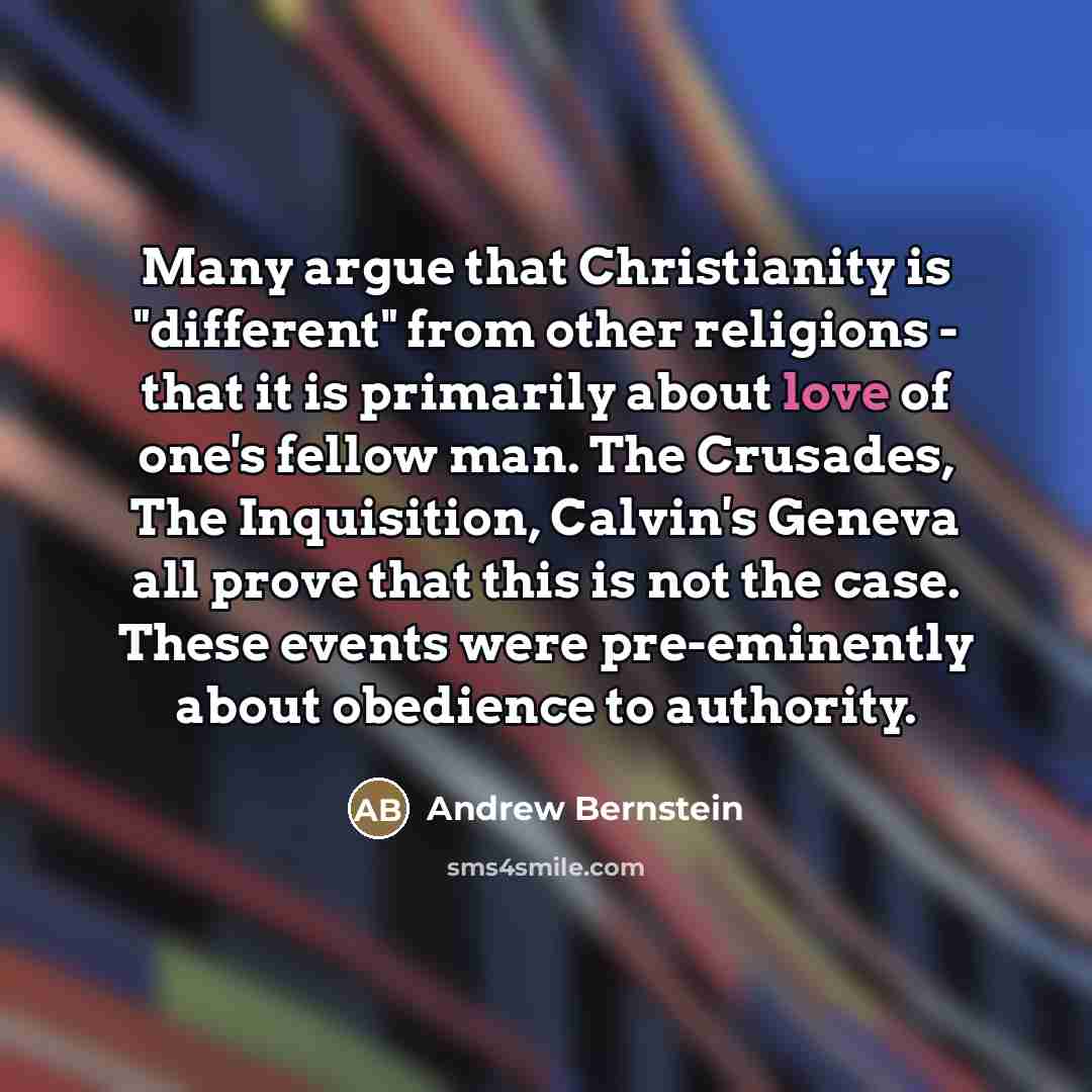 “Many argue that Christianity is "different" from other religions -…” quote by Andrew Bernstein