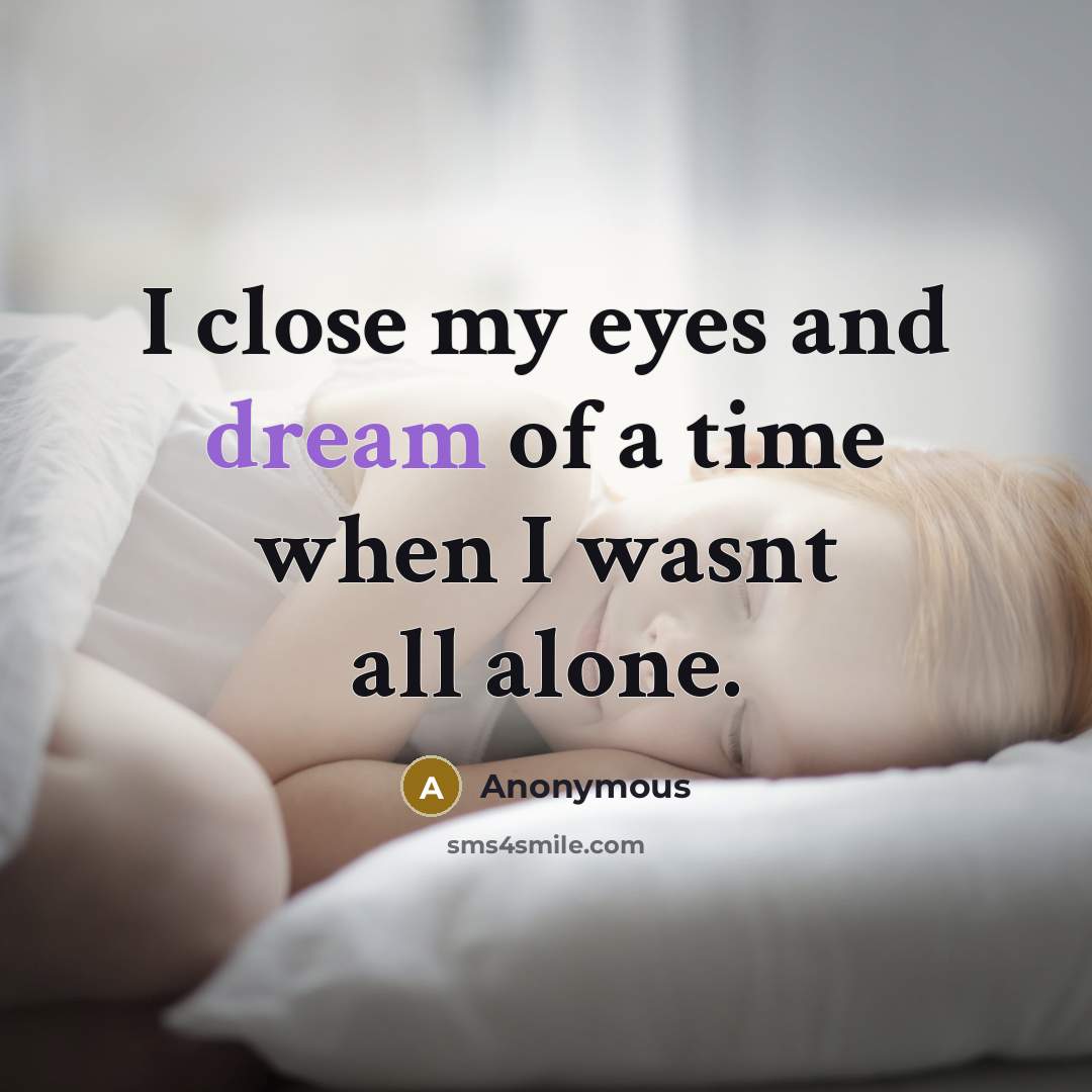 “I close my eyes and dream of a time when…” quote by Anonymous