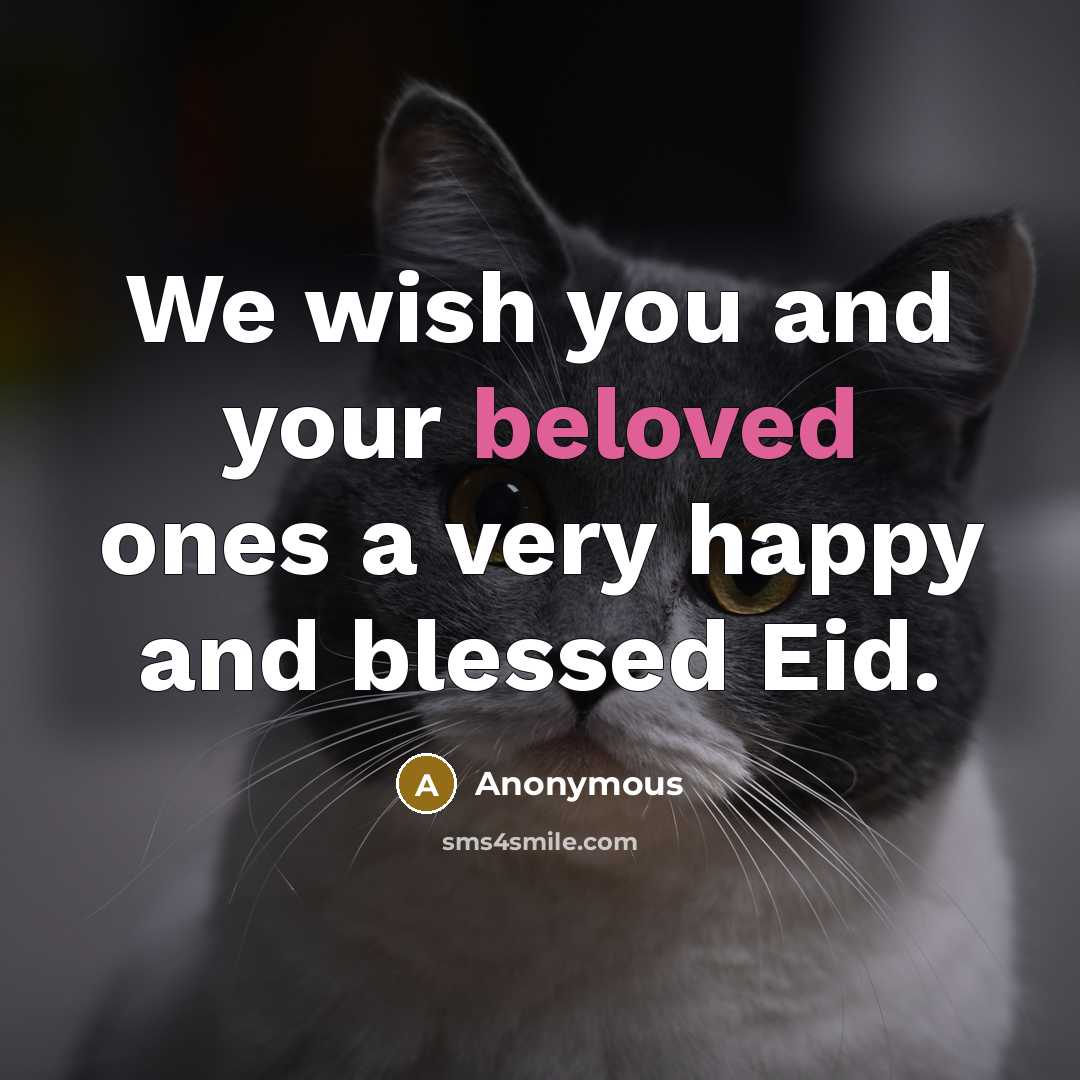 “We wish you and your beloved ones a very happy…” quote by Anonymous