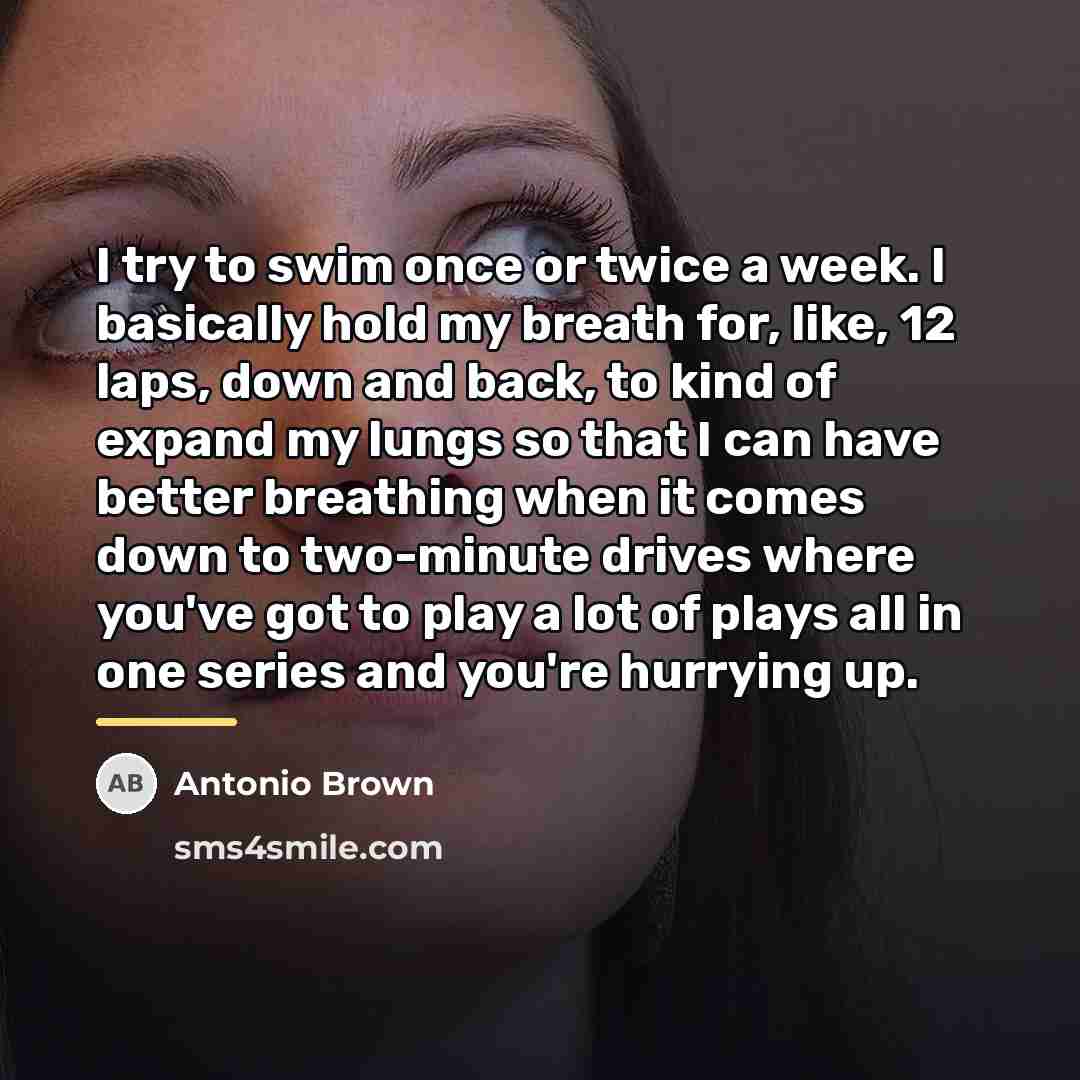 “I try to swim once or twice a week. I…” quote by Antonio Brown