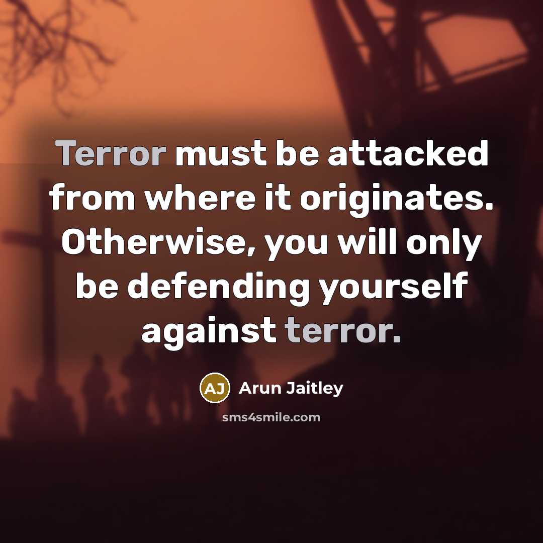 “Terror must be attacked from where it originates. Otherwise, you…” quote by Arun Jaitley