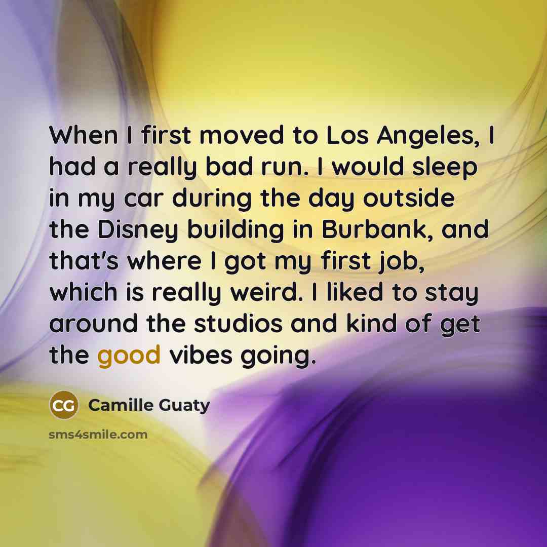 “When I first moved to Los Angeles, I had a…” quote by Camille Guaty