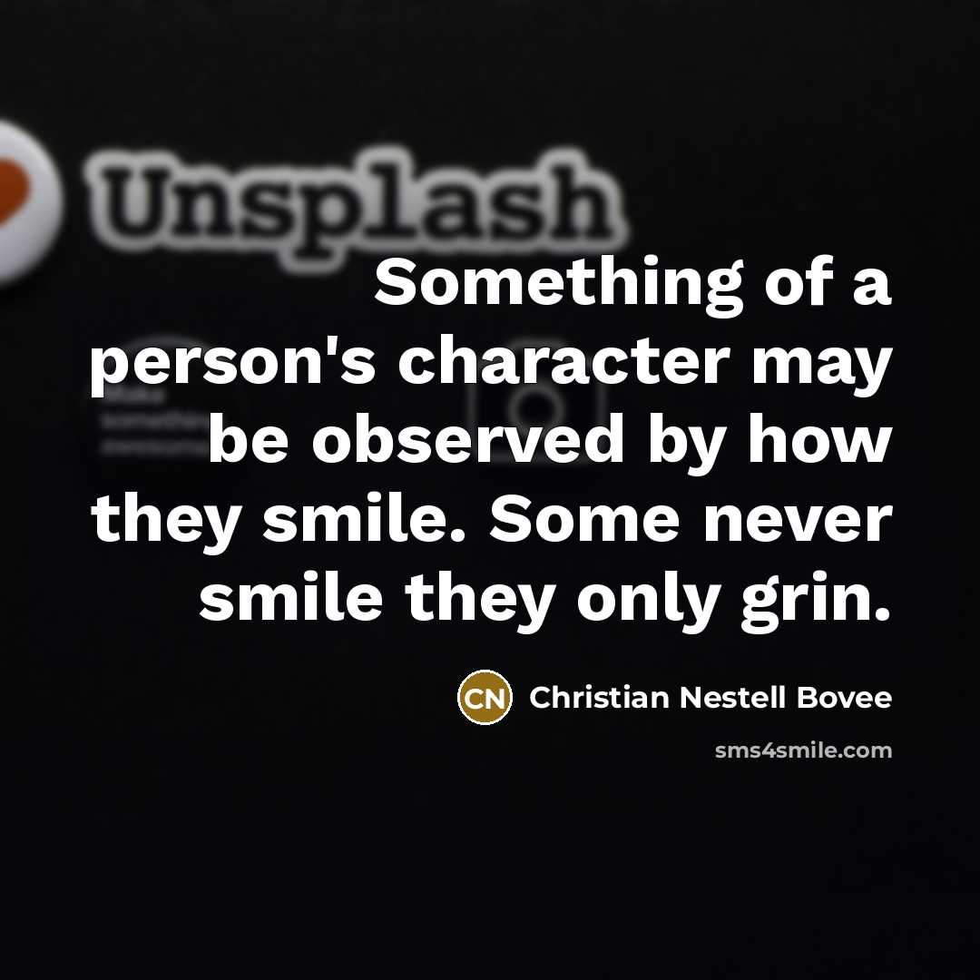“Something of a person's character may be observed by how…” quote by Christian Nestell Bovee