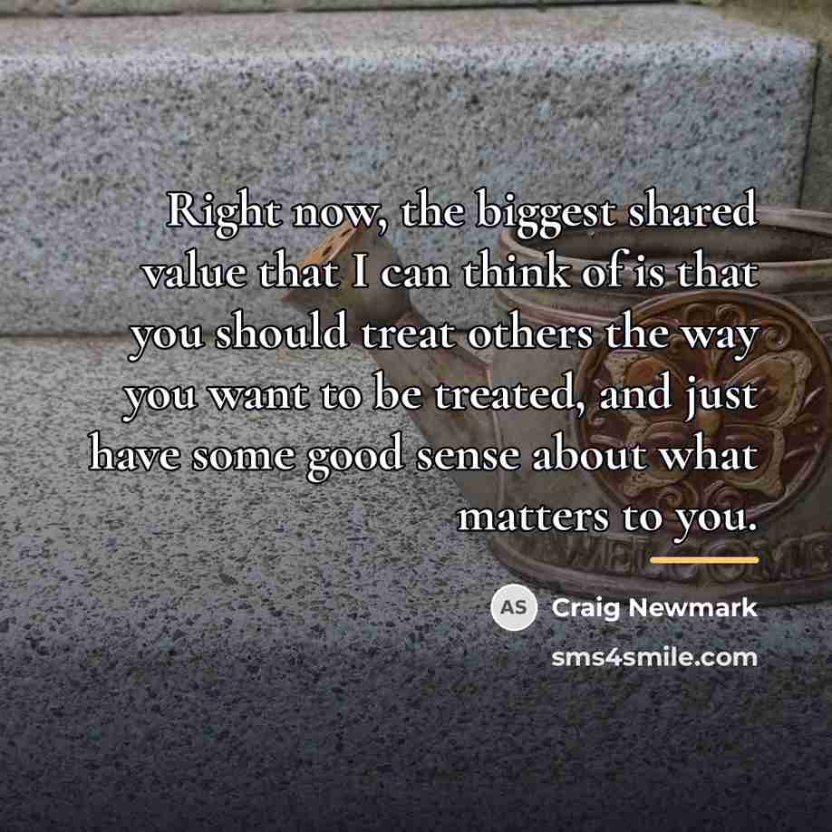 “Right now, the biggest shared value that I can think…” quote by Craig Newmark