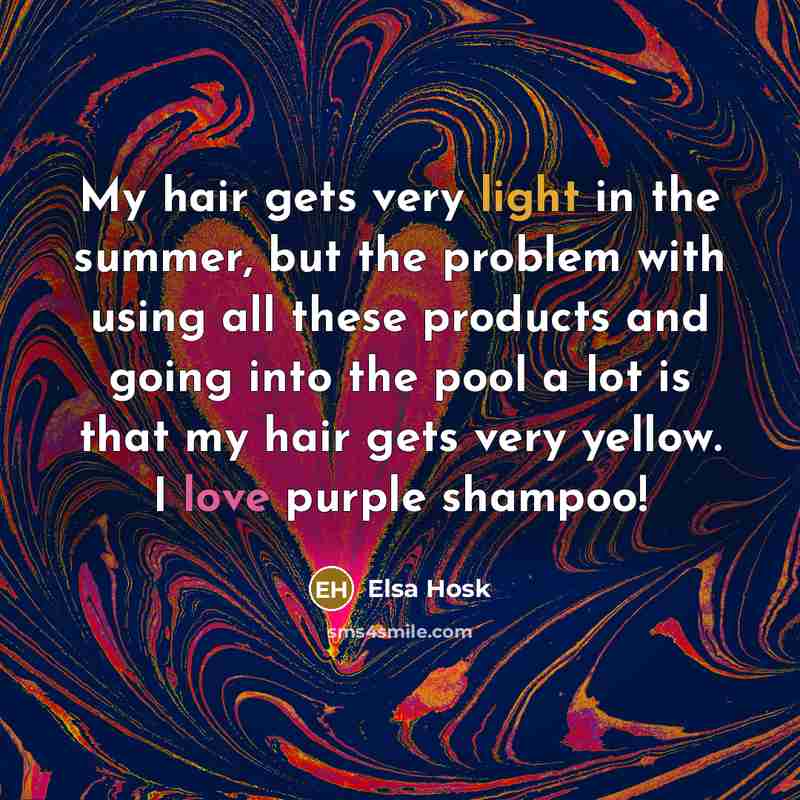 “My hair gets very light in the summer, but the…” quote by Elsa Hosk