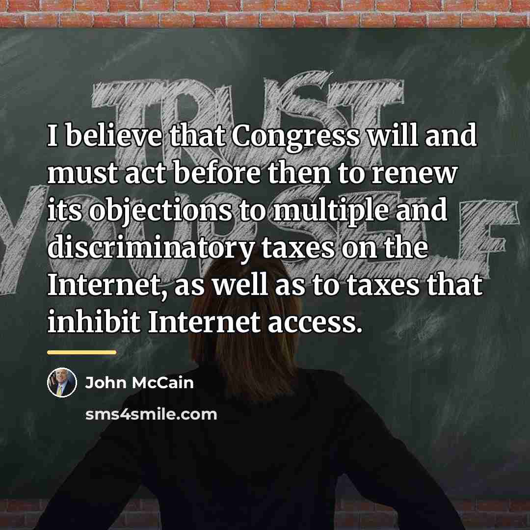 “I believe that Congress will and must act before then…” quote by John McCain