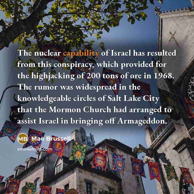 “The nuclear capability of Israel has resulted from this conspiracy,…” quote by Mae Brussell
