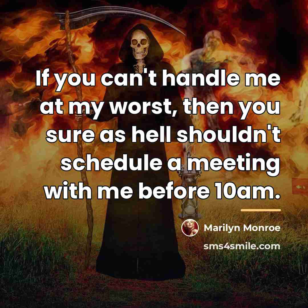 “If you can't handle me at my worst, then you…” quote by Marilyn Monroe