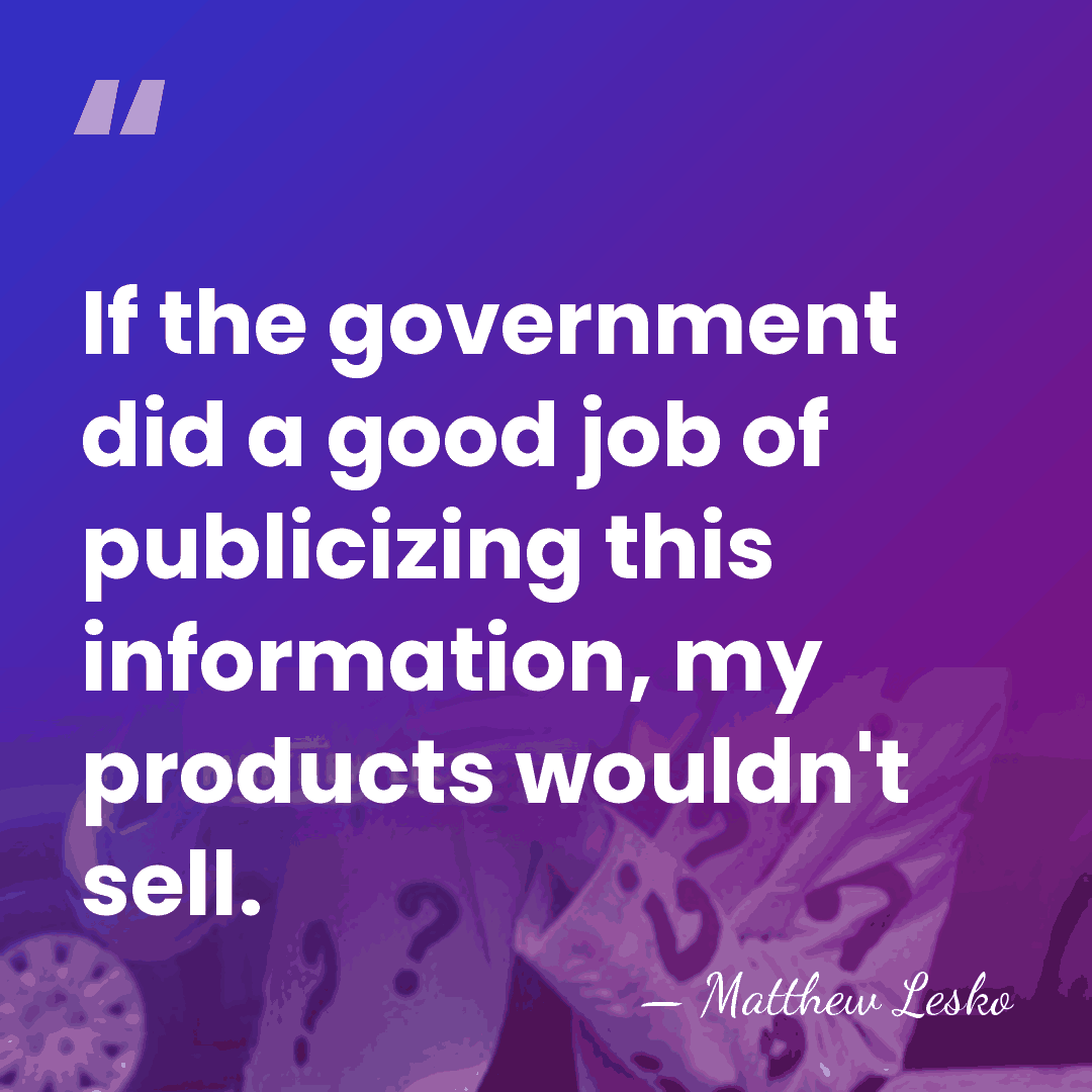 If the government did a good job of publicizing this information, my&hellip; - Matthew Lesko