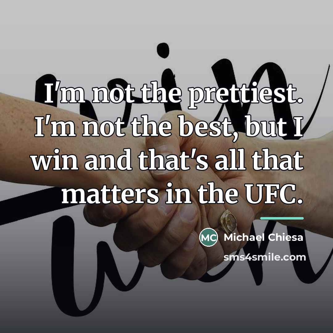 “I'm not the prettiest. I'm not the best, but I…” quote by Michael Chiesa