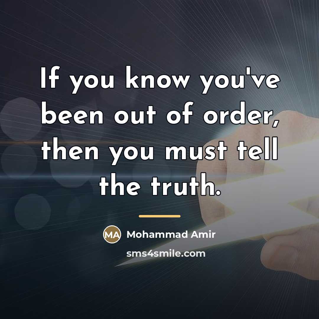 “If you know you've been out of order, then you…” quote by Mohammad Amir