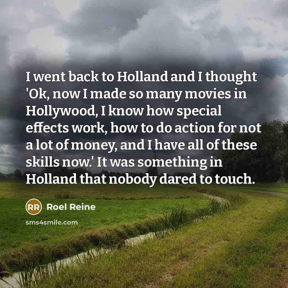 “I went back to Holland and I thought 'Ok, now…” quote by Roel Reine