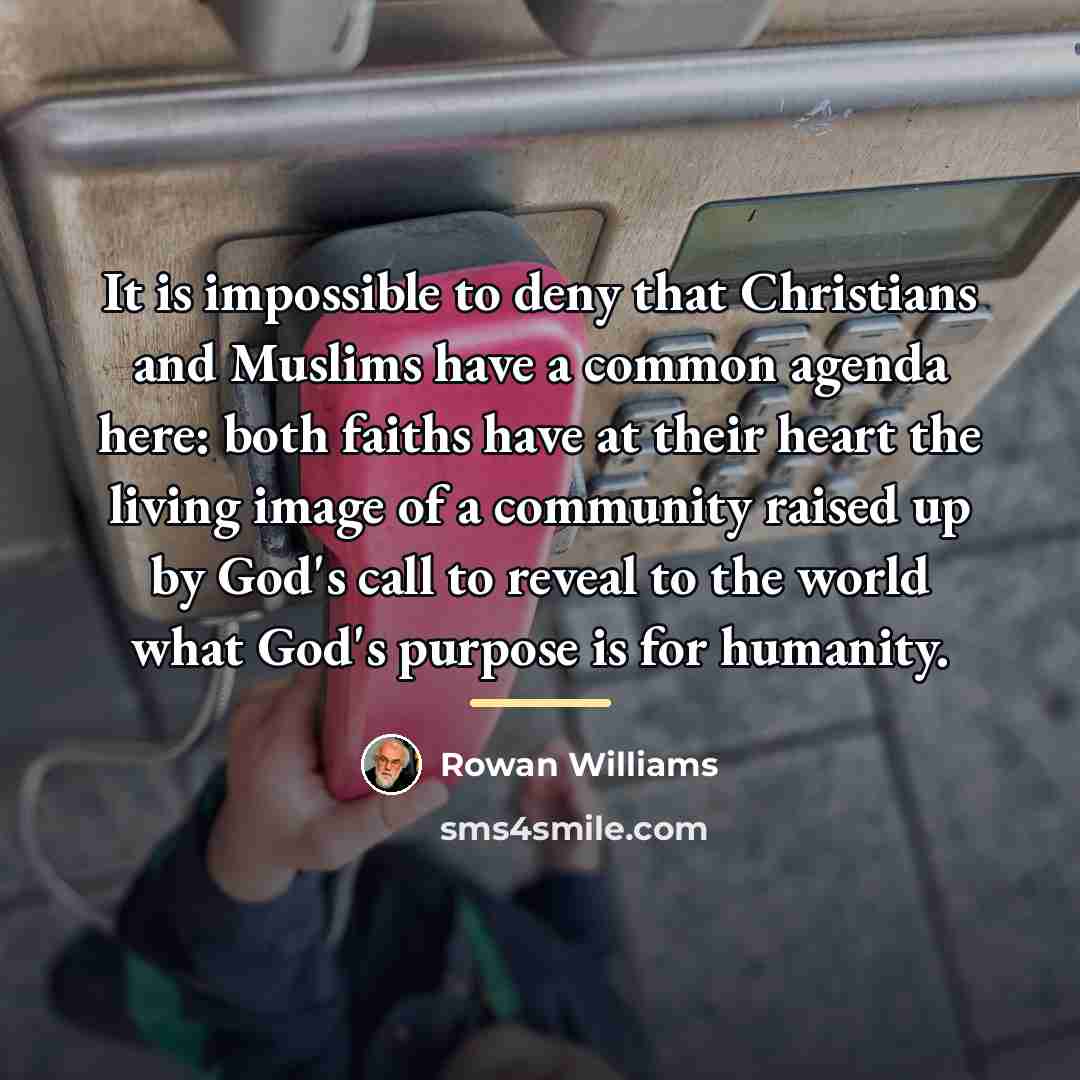 “It is impossible to deny that Christians and Muslims have…” quote by Rowan Williams