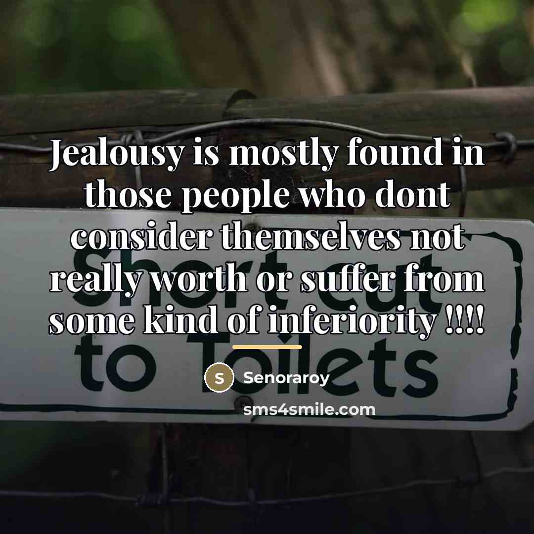 “Jealousy is mostly found in those people who dont consider…” quote by Senoraroy