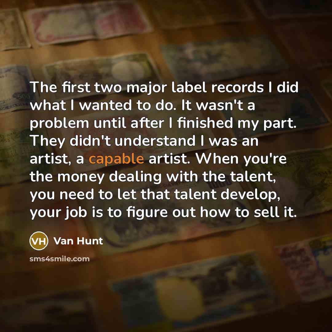 “The first two major label records I did what I…” quote by Van Hunt
