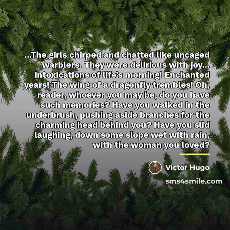 “...The girls chirped and chatted like uncaged warblers. They were…” quote by Victor Hugo
