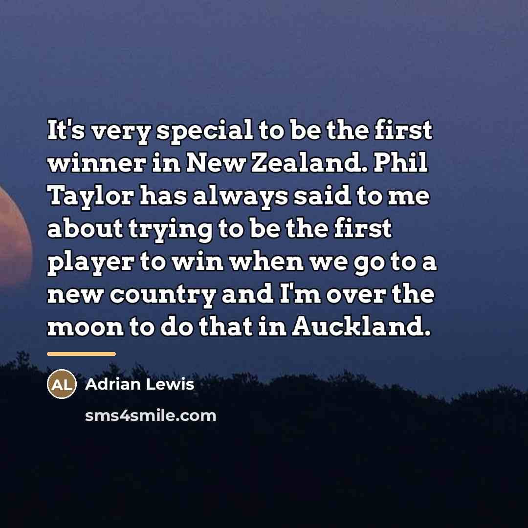 “It's very special to be the first winner in New…” quote by Adrian Lewis