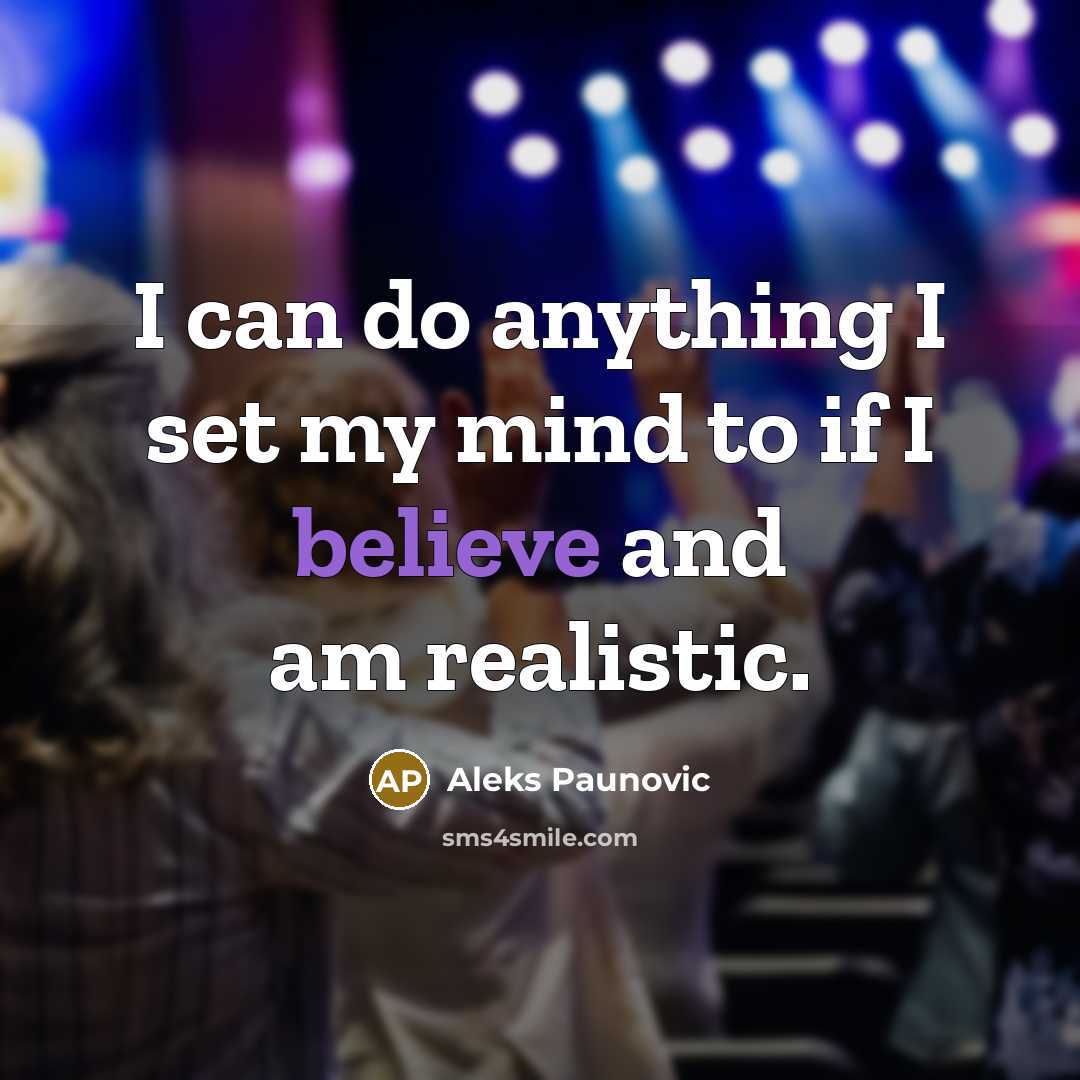 “I can do anything I set my mind to if…” quote by Aleks Paunovic