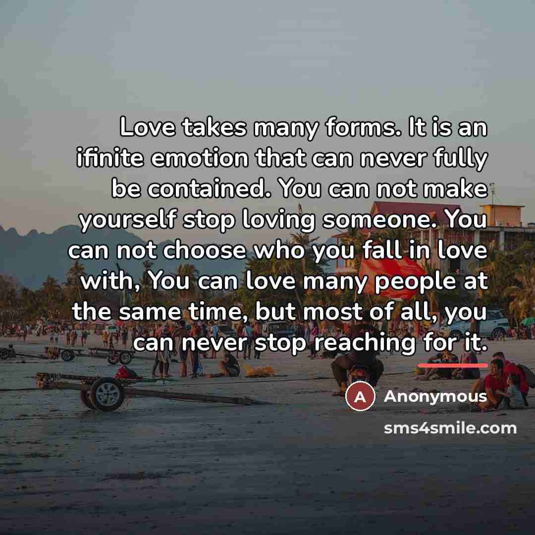 “Love takes many forms. It is an ifinite emotion that…” quote by Anonymous