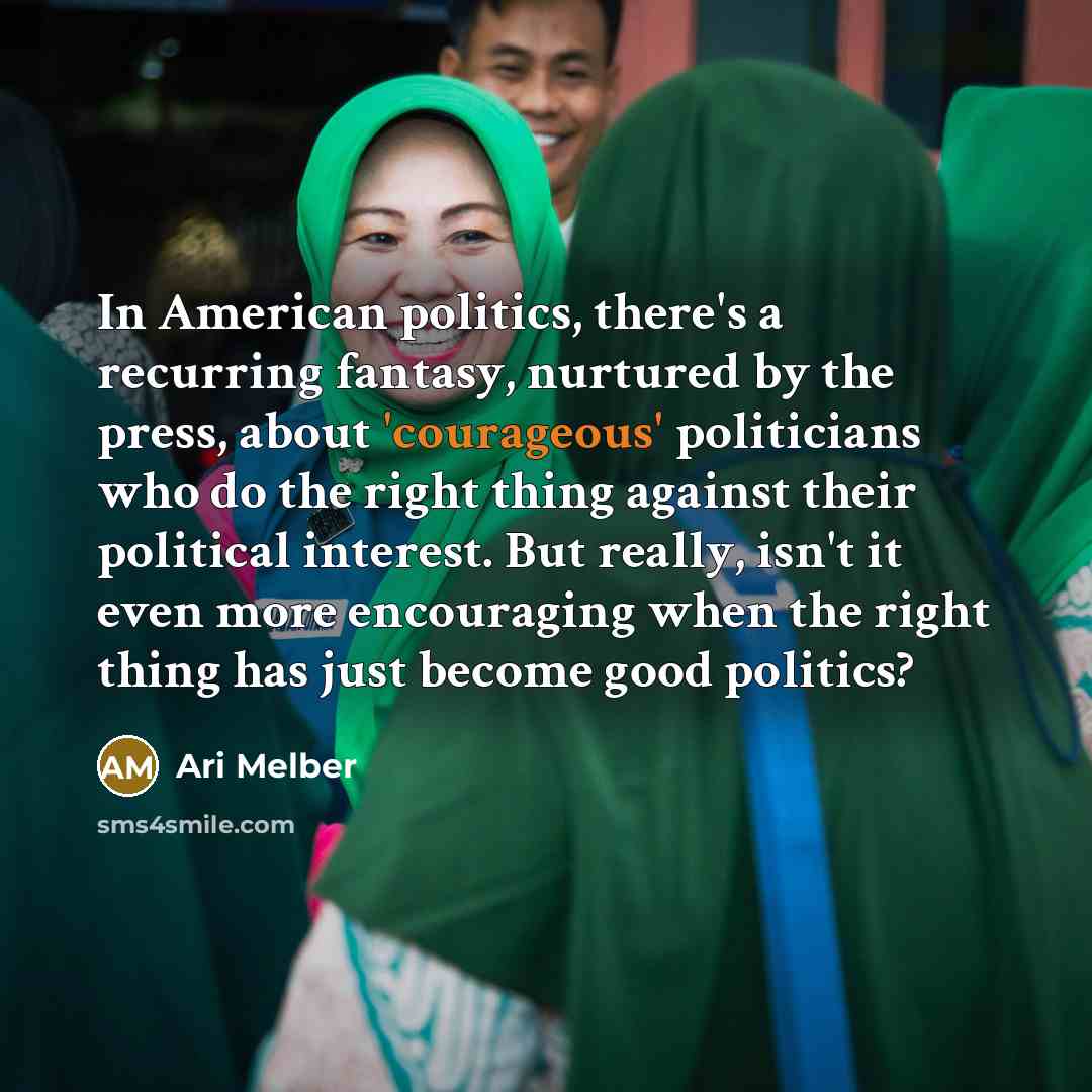“In American politics, there's a recurring fantasy, nurtured by the…” quote by Ari Melber