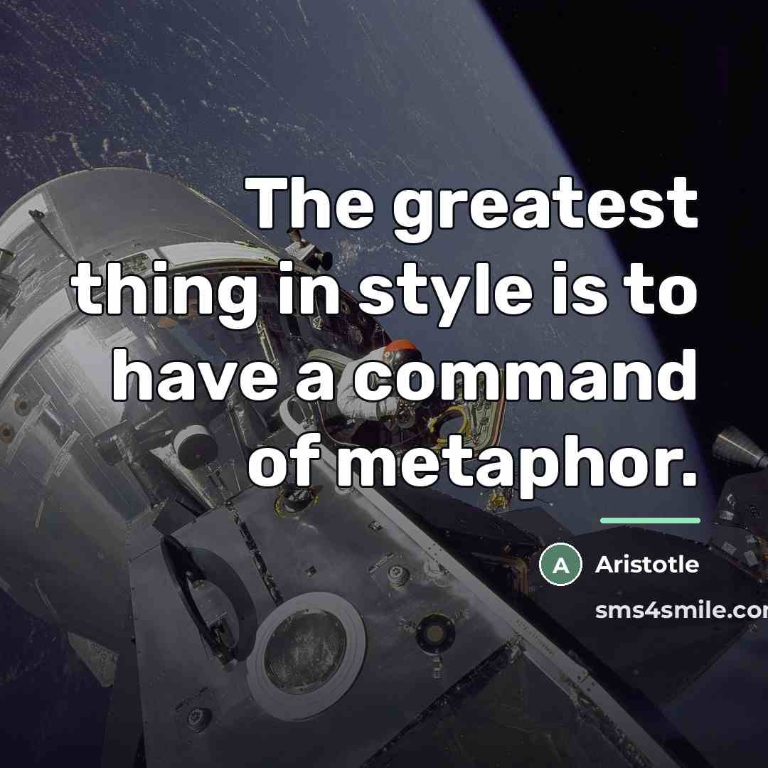 “The greatest thing in style is to have a command…” quote by Aristotle