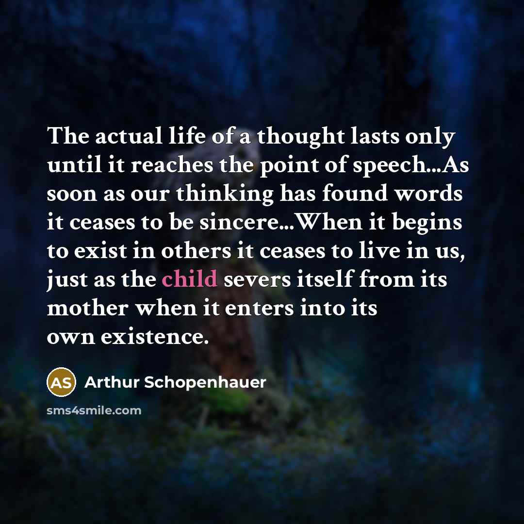 “The actual life of a thought lasts only until it…” quote by Arthur Schopenhauer