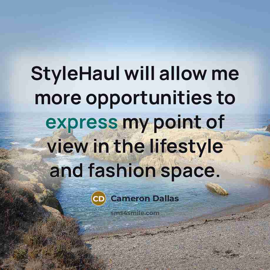 “StyleHaul will allow me more opportunities to express my point…” quote by Cameron Dallas