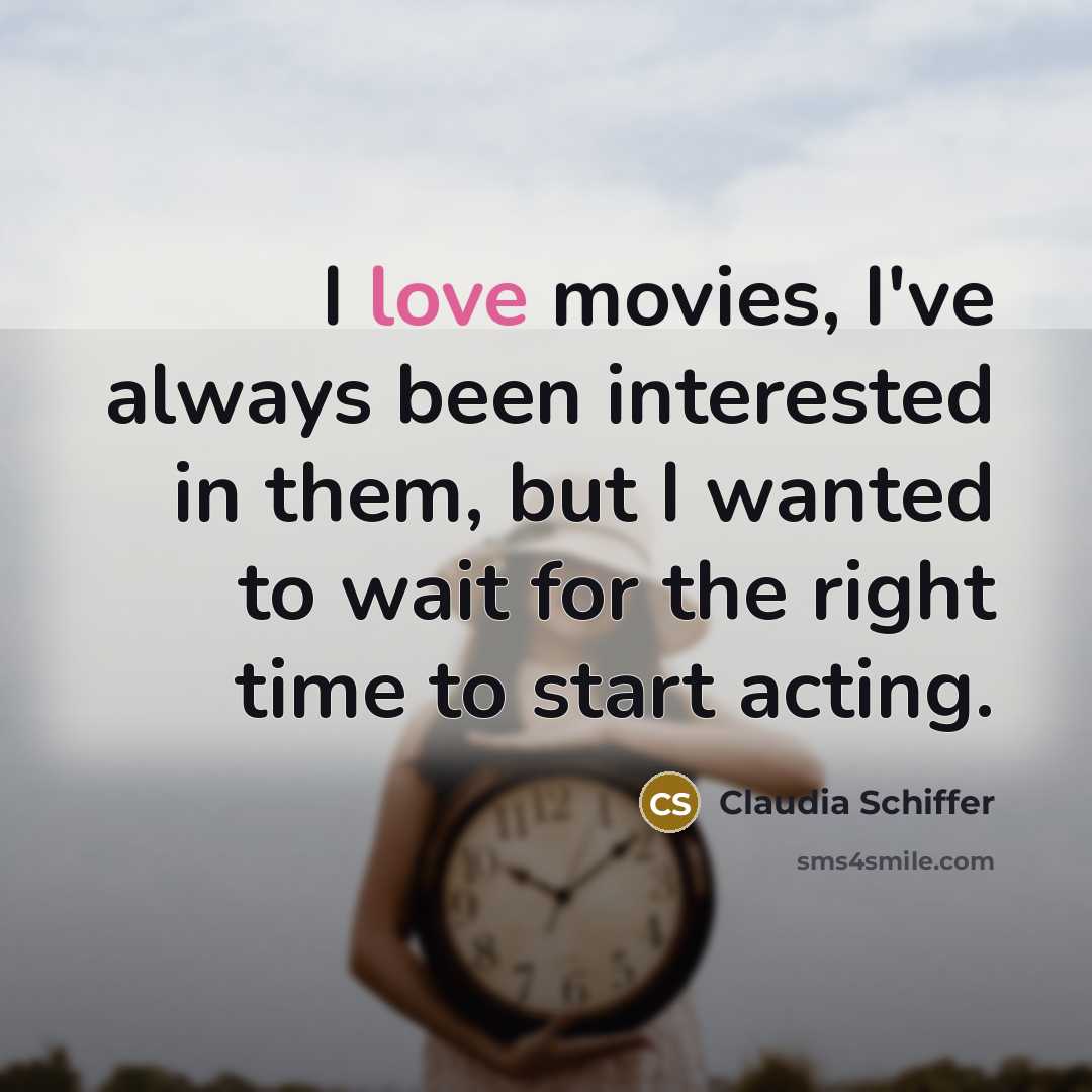 “I love movies, I've always been interested in them, but…” quote by Claudia Schiffer