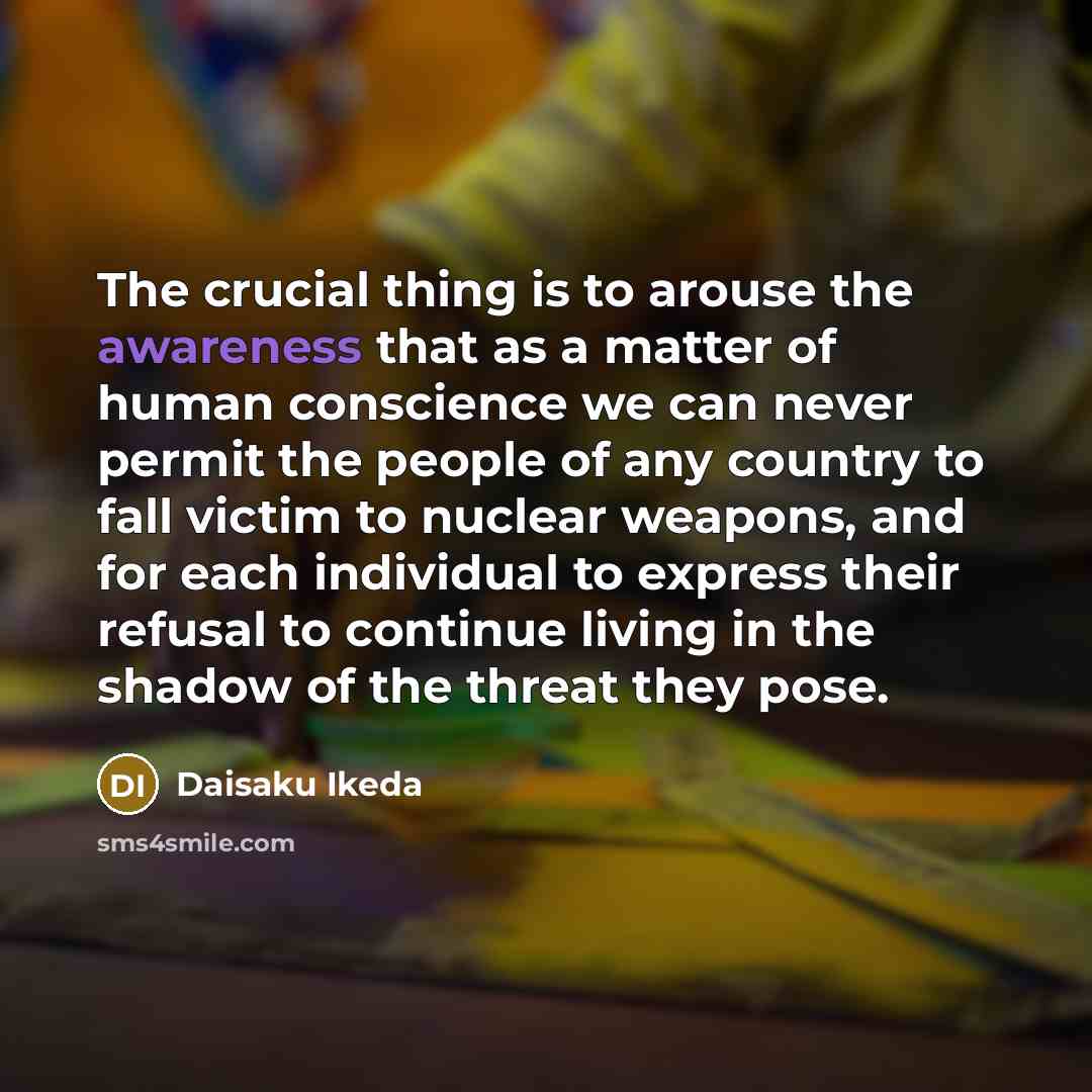 “The crucial thing is to arouse the awareness that as…” quote by Daisaku Ikeda