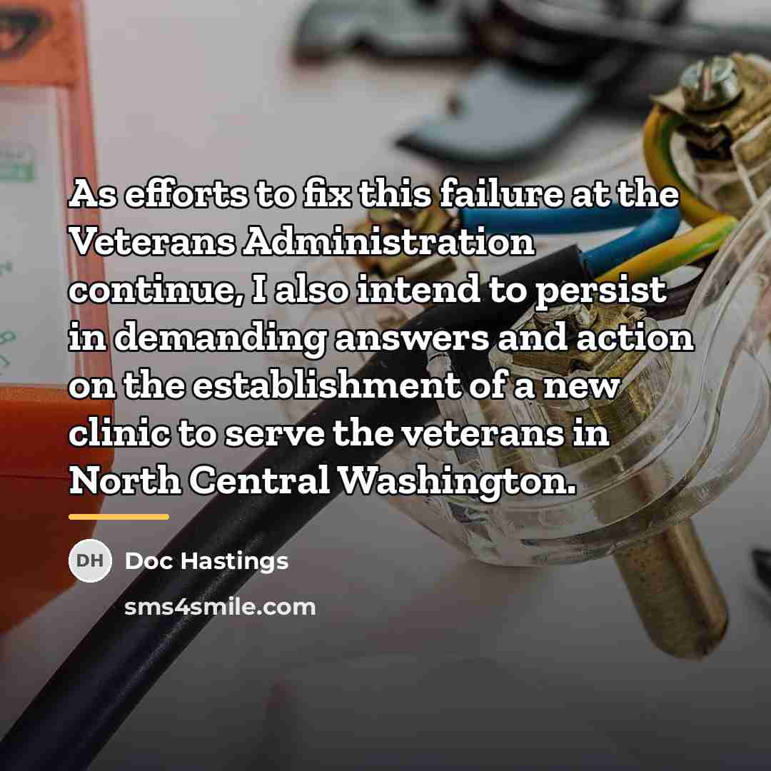 “As efforts to fix this failure at the Veterans Administration…” quote by Doc Hastings