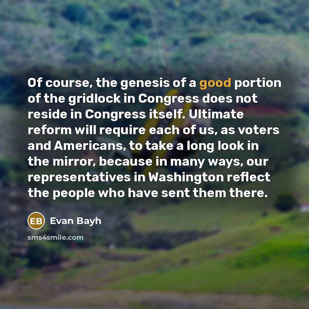 “Of course, the genesis of a good portion of the…” quote by Evan Bayh