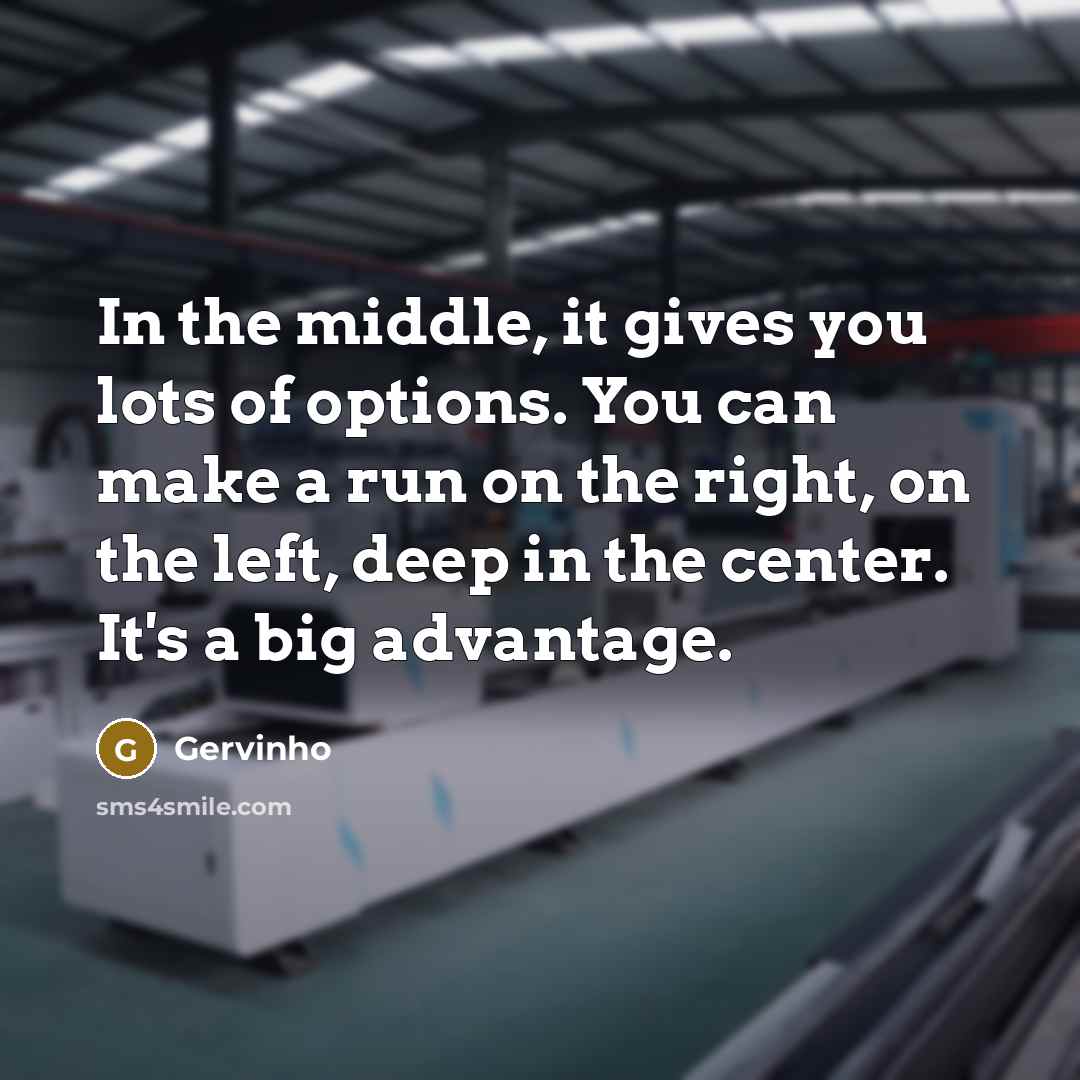 “In the middle, it gives you lots of options. You can make a run on the right, on the left, deep in the center. It's a big advantage.” quote by Gervinho