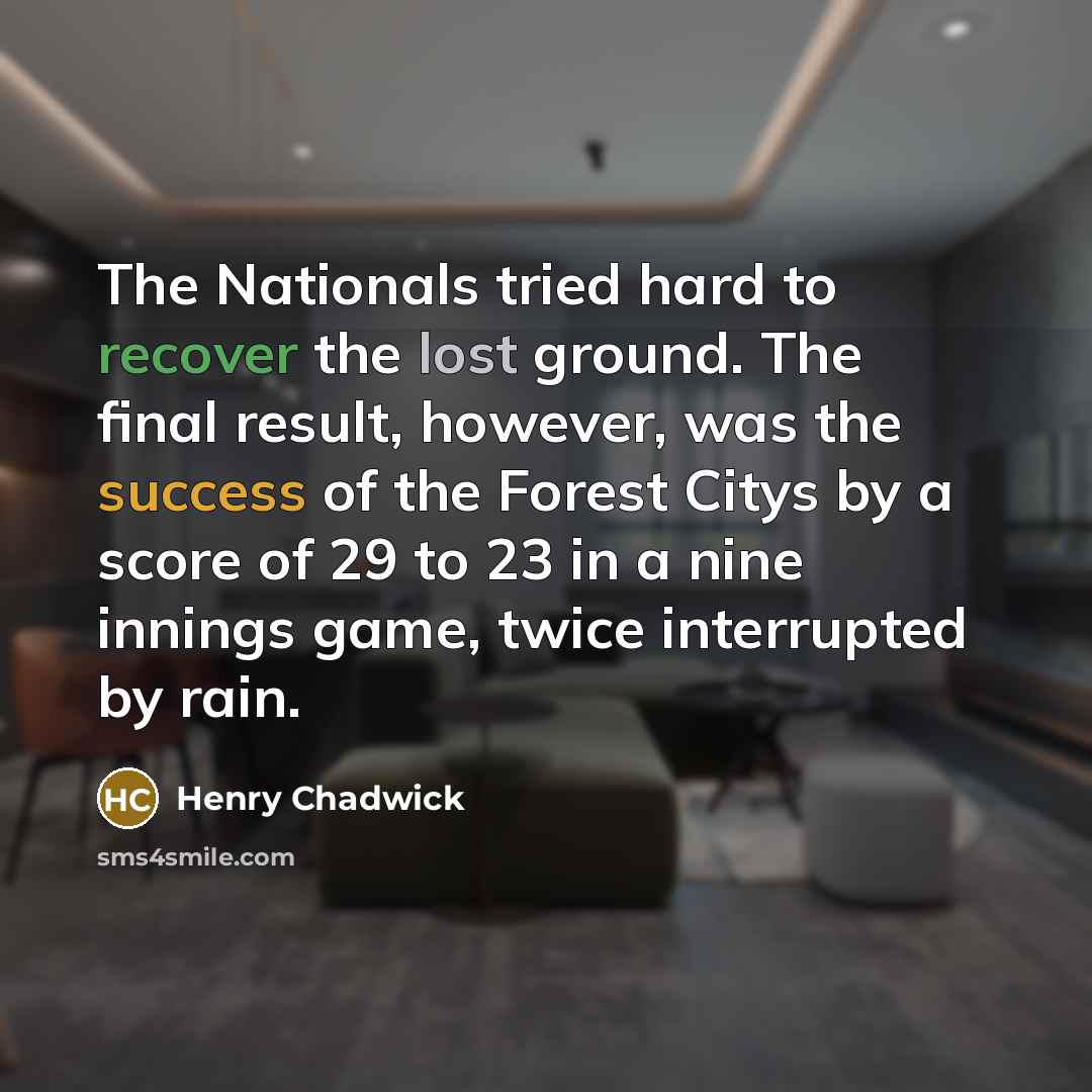 “The Nationals tried hard to recover the lost ground. The…” quote by Henry Chadwick